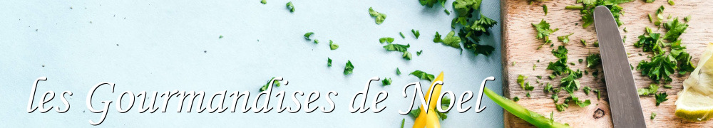 Recettes de les Gourmandises de Noel