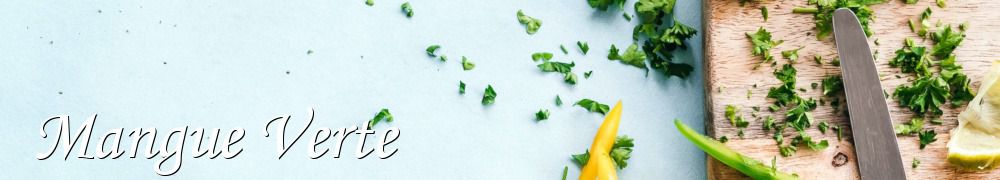 Recettes de Mangue Verte