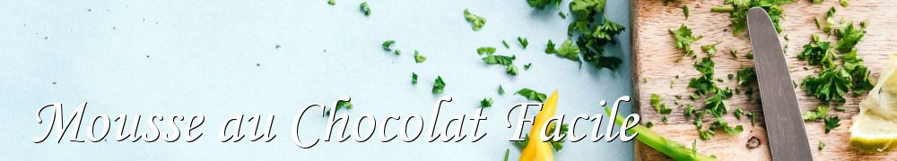 Recettes de Mousse au Chocolat Facile